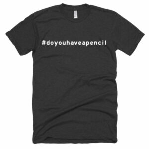 Do you have a pencil t-shirt